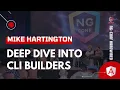 Deep Dive Into CLI Builders Mike Hartington ng-conf Hardwired