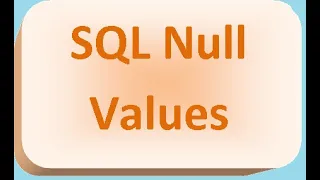 SQL Null Values step by step explanation