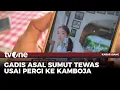 Download Lagu Kisah Tragis Nazwa Aliya, Gadis Asal Sumut Tewas di Kamboja | Kabar Siang tvOne