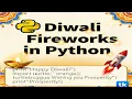 How To Make Diwali Firecracker using python Diwali fireworks Easy Python Project For Beginner