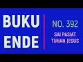 Download Lagu BUKU ENDE HKBP NO. 392 SAI PASIAT TUHAN JESUS