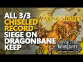 Siege on Dragonbane Keep Chiseled Record WoW