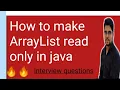 How to make ArrayList read only in java Shyam Sundar