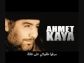 AHMET KAYA - Penceresiz kaldim Anne مترجمة للعربية