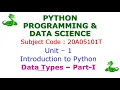 Python Data Types-PYTHON PROGRAMMING DATA SCIENCE-20A05101T-Unit - 1-Introduction to Python
