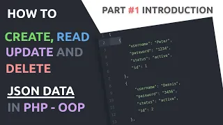 01 Tutorial Intro Insert Read Update Delete JSON data in PHP