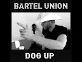 Dog Up - Bartel Union