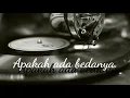 Download Lagu apakah ada bedanya. Ebiet G Ade, Lyrik.