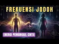 Lagu Resonansi cinta: Rahasia Energi yang Memanggil Jodoh Anda
