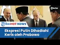 Download Lagu Reaksi Putin saat Diberi Keris oleh Prabowo, Hadiah Cendramata Langka Karya Seniman Bali