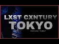 Download Lagu LXST CXNTURY TOKYO Lyrics