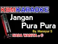 Download Lagu KARAOKE JANGAN PURA PURA NADA WANITA