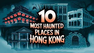 10 most haunted places in hong kong terrifying horror stories u0026 dark legends