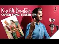 Download Lagu kuch baatein cover song  | kuch baate hai kahani unse song