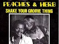 Peaches & Herb Shake Your Groove Thing 1978