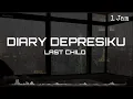 Lagu Lirik - DIARY DEPRESIKU  [ Last Child ]      1 Jam Non Stop