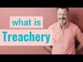Treachery Definition of treachery
