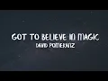 Download Lagu David Pomeranz - Got To Believe In Magic (Official Lyric Video)