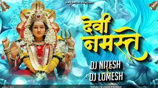devi namste navratri special remix dj nitesh x dj lomesh 