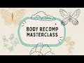 Body Recomp Masterclass