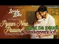Download Lagu Pyaar na paundi song | pyaar na paundi slowed+reverb | pyar na paudi lofi version ❤️‍🩹 | Nasha beats