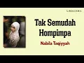 Tak Semudah Hompimpa - Nabila Taqiyyah (Lirik)