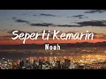 Noah - Seperti Kemarin (Lyric)