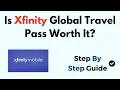 Is Xfinity Global Travel Pass Worth It