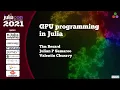 GPU Programming in Julia Workshop JuliaCon 2021