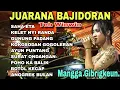Download Lagu JUARANA BAJIDORAN ‼️LAGU SUNDA BAJIDORAN TERPOPULER TEH WINWIN-SAHA ETA - AYUN PUNTANG