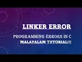 Linker Error Programming Errors in C part3 C programming language Malayalam Tutorial