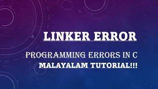 Linker Error Programming Errors in C part3 C programming language Malayalam Tutorial