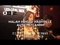 NASHVILLE DJ ODIZ 18 JANUARI 2025 SABTU ( MALM MINGGU)