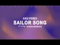 Download Lagu Gigi Perez - Sailor Song (Lyrics)
