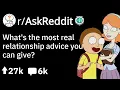 What s the Most Real Relationship Advice You Can Give Dating Reddit Stories