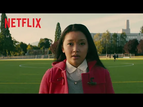Do wszystkich chłopców, których kochałam | Główny zwiastun [HD] | Netflix