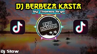 Download DJ VIRAL TIK-TOK || DJ BERBEZA KASTA || (Thomas Arya) REMIX SLOW FULL BASS🎶🎧 MP3