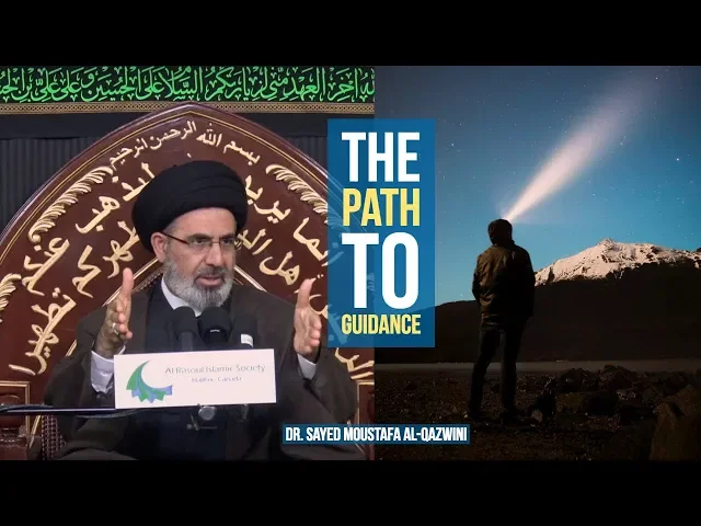 ⁣The Path to Guidance - Dr. Sayed Moustafa Al-Qazwini || 5th Muharram 2018