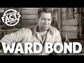 Interesting Facts about Ward Bond