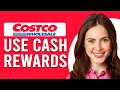 How To Use Costco Cash Rewards How To Redeem Costco Cash Rewards