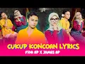 James AP X Fida AP - CUKUP KONCOAN (Official Lyric Video)
