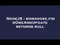 NodeJS mongoose findOneAndUpdate returns null