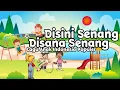 Download Lagu Disini Senang Disana Senang - Lagu Anak Indonesia Populer