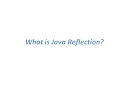 Java Reflection - What is Java Reflection