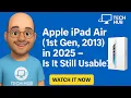 Apple iPad Air 1st Gen 2013 in 2025 - Is It Still Usable