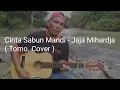 Download Lagu Cinta Sabun Mandi - Jaja Mihardja ( Tomo. Cover )