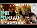 Download Lagu FIRST TIME HEARING | VoicePlay featuring Scott Porter | Until I Found You | REACTION