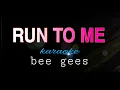 Download Lagu RUN TO ME bee gees karaoke