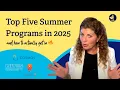 5 Top Summer Programs and How to ACTUALLY Get in