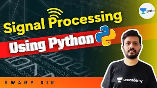 Signal Processing Using Python Signal and System Python Tutorials Swamy Sir